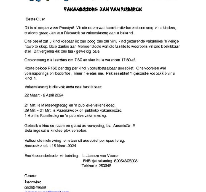 Vakansiesorg: 22 Maart – 2 April 2024